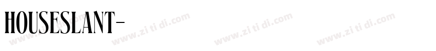houseslant字体转换
