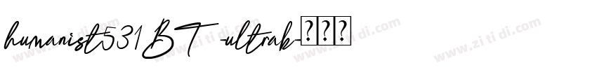 humanist531BT-ultrab字体转换 humanist531BT-ultrab字体转换