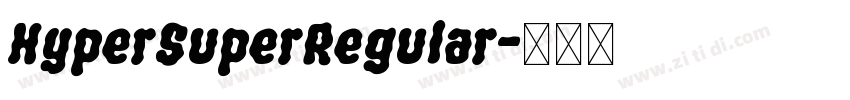 HyperSuperRegular字体转换
