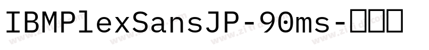 IBMPlexSansJP-90ms字体转换
