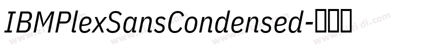IBMPlexSansCondensed字体转换 IBMPlexSansCondensed字体转换
