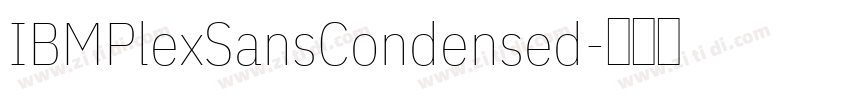IBMPlexSansCondensed字体转换 IBMPlexSansCondensed字体转换