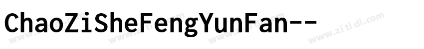 ChaoZiSheFengYunFan-字体转换