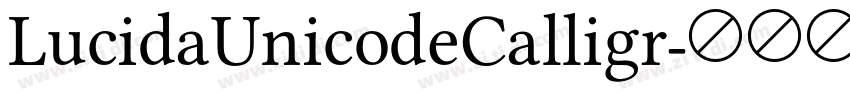 LucidaUnicodeCalligr字体转换 LucidaUnicodeCalligr字体转换