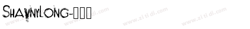 ShawnyLong字体转换