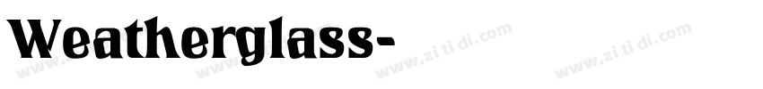 Weatherglass字体转换
