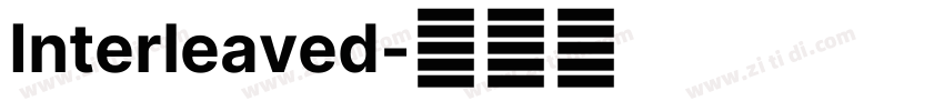 Interleaved字体转换