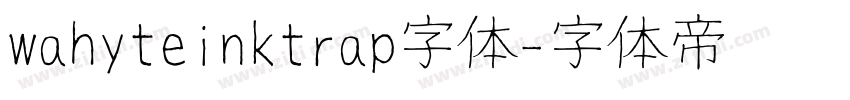 wahyteinktrap字体字体转换