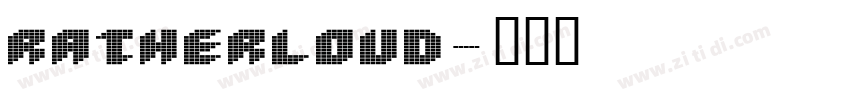 RatherLoud字体转换