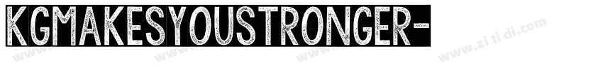 KGMakesYouStronger字体转换