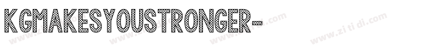 KGMakesYouStronger字体转换