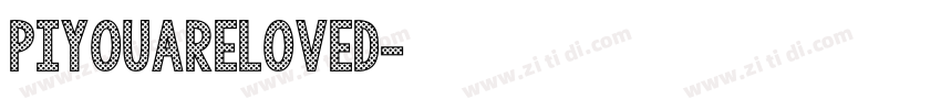 PIYouAreLoved字体转换 PIYouAreLoved字体转换