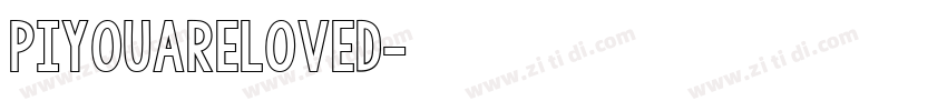 PIYouAreLoved字体转换 PIYouAreLoved字体转换