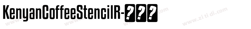 KenyanCoffeeStencilR字体转换