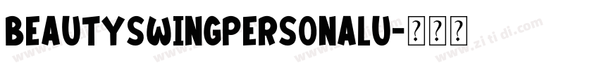 BeautySwingPersonalU字体转换