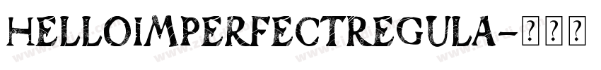 HelloImperfectRegula字体转换