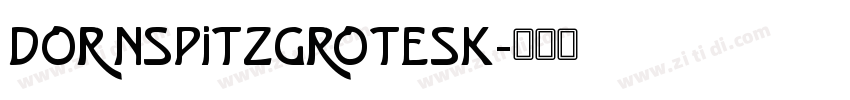 DornspitzGrotesk字体转换