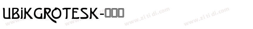 UbikGrotesk字体转换