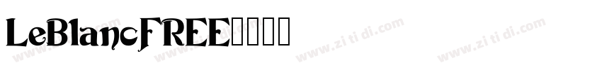 LeBlancFREE字体转换