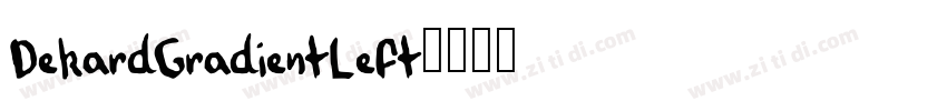 DekardGradientLeft字体转换 DekardGradientLeft字体转换