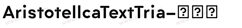 AristotellcaTextTria字体转换