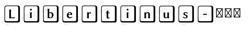 Libertinus字体转换 Libertinus字体转换