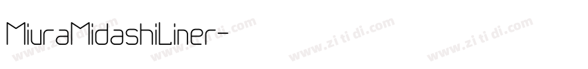 MiuraMidashiLiner字体转换