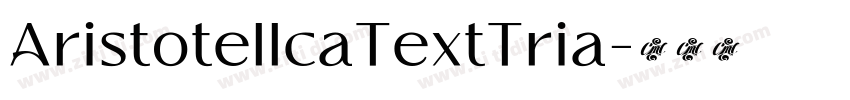 AristotellcaTextTria字体转换