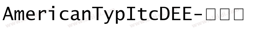 AmericanTypItcDEE字体转换