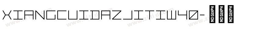 XiangcuiDazjitiW40字体转换