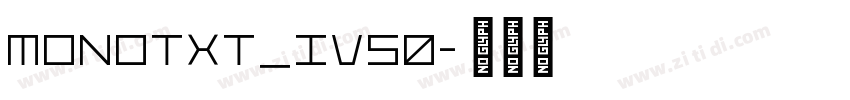 Monotxt_IV50字体转换
