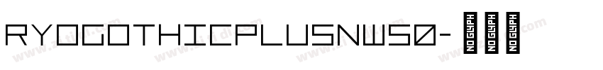 ryogothicplusnw50字体转换