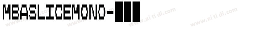 MBASliceMono字体转换