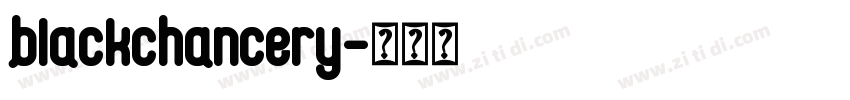 blackchancery字体转换