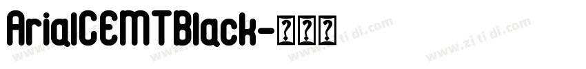 ArialCEMTBlack字体转换
