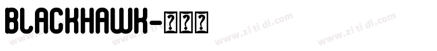 BLACKHAWK字体转换