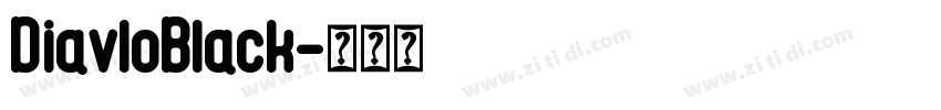 DiavloBlack字体转换 DiavloBlack字体转换