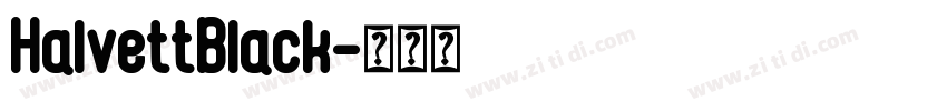 HalvettBlack字体转换