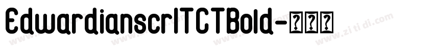EdwardianscrITCTBold字体转换