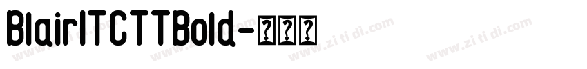 BlairITCTTBold字体转换