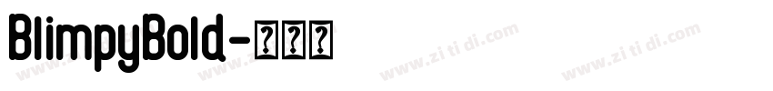 BlimpyBold字体转换