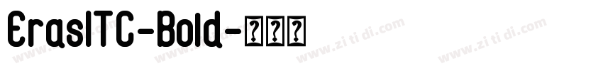 ErasITC-Bold字体转换 ErasITC-Bold字体转换
