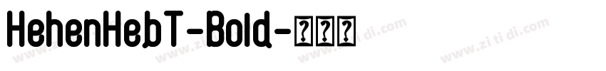 HehenHebT-Bold字体转换