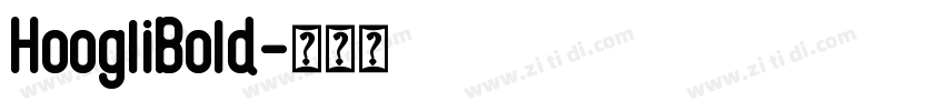 HoogliBold字体转换 HoogliBold字体转换
