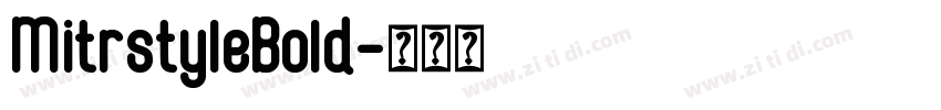 MitrstyleBold字体转换