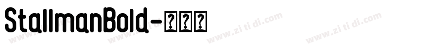 StallmanBold字体转换 StallmanBold字体转换