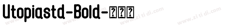 Utopiastd-Bold字体转换 Utopiastd-Bold字体转换
