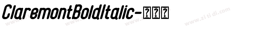 ClaremontBoldItalic字体转换 ClaremontBoldItalic字体转换