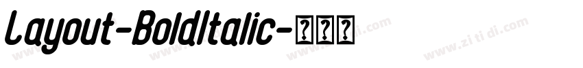 Layout-BoldItalic字体转换 Layout-BoldItalic字体转换