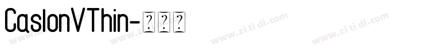 CaslonVThin字体转换